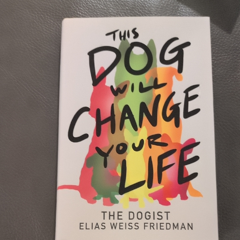 : This Dog Will Change Your Life - Multicolor